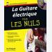 La Guitare électrique Pour les Nuls