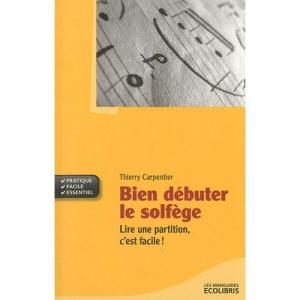 Bien débuter le solfège : Lire une partition, c'est facile !