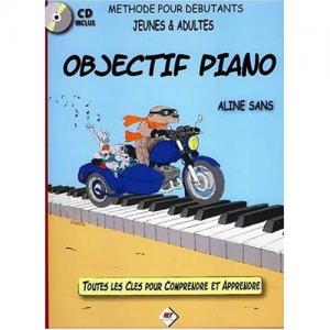 Objectif piano , Méthode pour jeunes et adultes débutants, Livre avec un CD