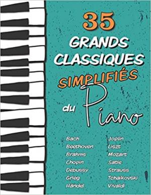 35 Grands Classiques simplifiés du Piano - Partitions complètes